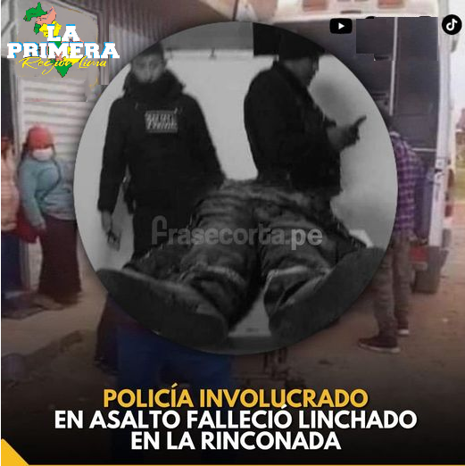 PUNO LINCHAN A POLICÍA INVOLUCRADO EN ASALTO, PERDIÓ LA VIDA EN LA RINCONADA 