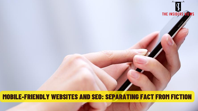 Mobile-Friendly Websites and SEO: Separating Fact from Fiction