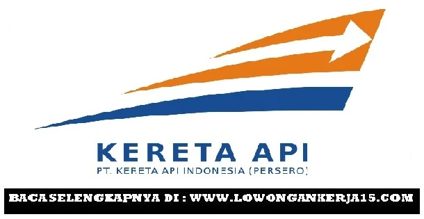 Lowongan BUMN SMA PT Kereta Api Indonesia (Persero) 