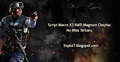 Script Macro X7 AWP Magnum Cheytac No Miss Terbaru