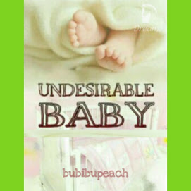 Novel Kinan dan Arya "Undesirable Baby" full episode by Bubibupeach