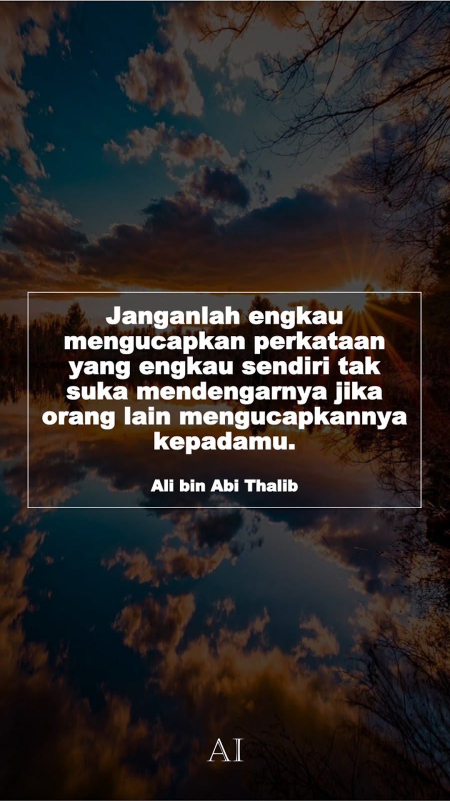 Wallpaper Kata Bijak Ali bin Abi Thalib  (Janganlah engkau mengucapkan perkataan yang engkau sendiri tak suka mendengarnya jika orang lain mengucapkannya kepadamu.)