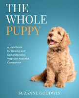 Image: The Whole Puppy: A Handbook for Raising and Understanding Your Soft-Natured Companion | Paperback | by Suzanne Goodwin  (Author) | Publisher: Berkshire Hills Farm LLC (February 14, 2023)