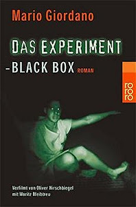 Das Experiment- Black Box. Versuch mit tödlichem Ausgang. Roman zum Film.: Verfilmt von Oliver Hirschbiegel mit Moritz Bleibtreu