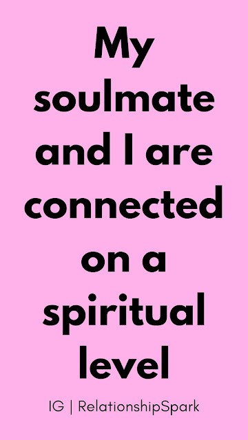 My soulmate and I are connected on a spiritual level