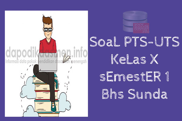 Soal PTS/UTS Kelas 10 SMA/MA Bahasa Sunda