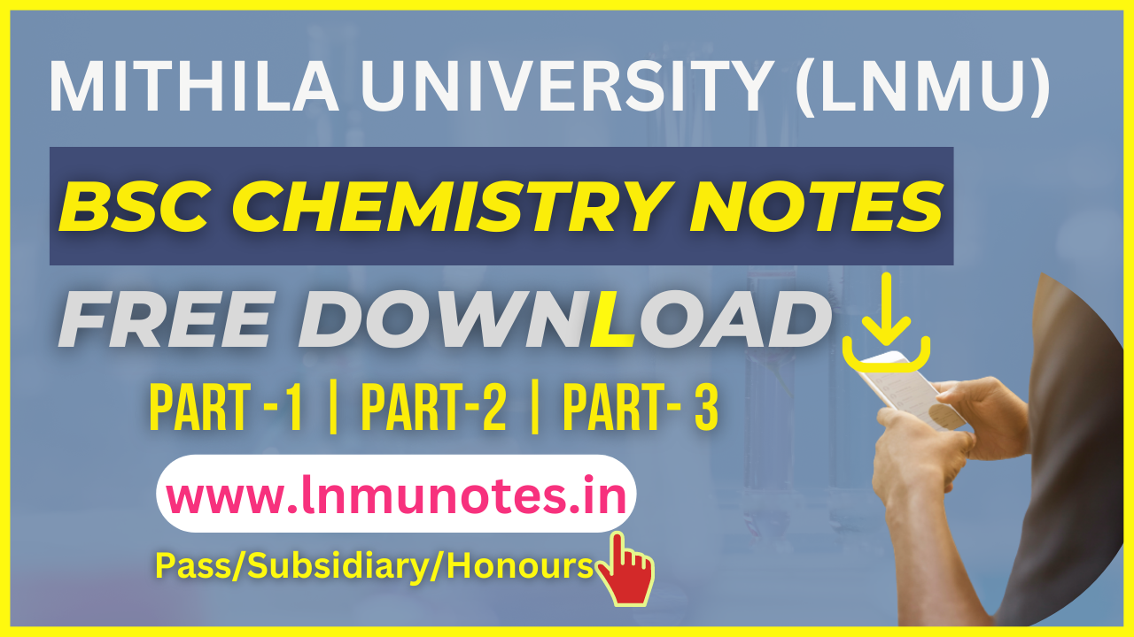 first, second, third year BSc Chemistry Notes Download LNMU Darbhanga