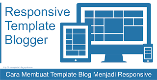 Cara Membuat Template Blog Menjadi Responsive