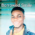  Borrowed Smile..           Odichrist Bethel Hotpraise