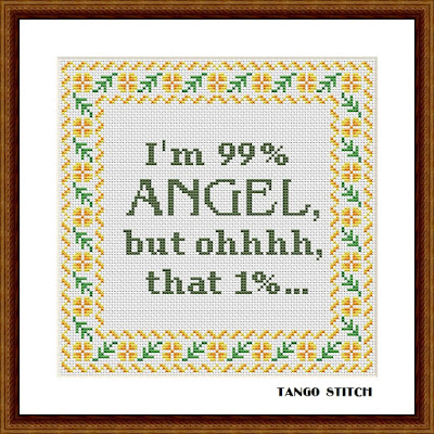 I am 99% Angel funny sassy sarcastic cross stitch embroidery pattern - Tango Stitch