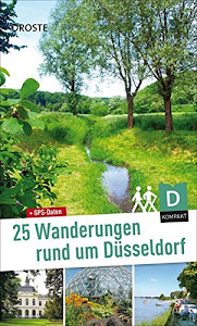 25 Wanderungen rund um Düsseldorf. Nimm mich mit ins Grüne