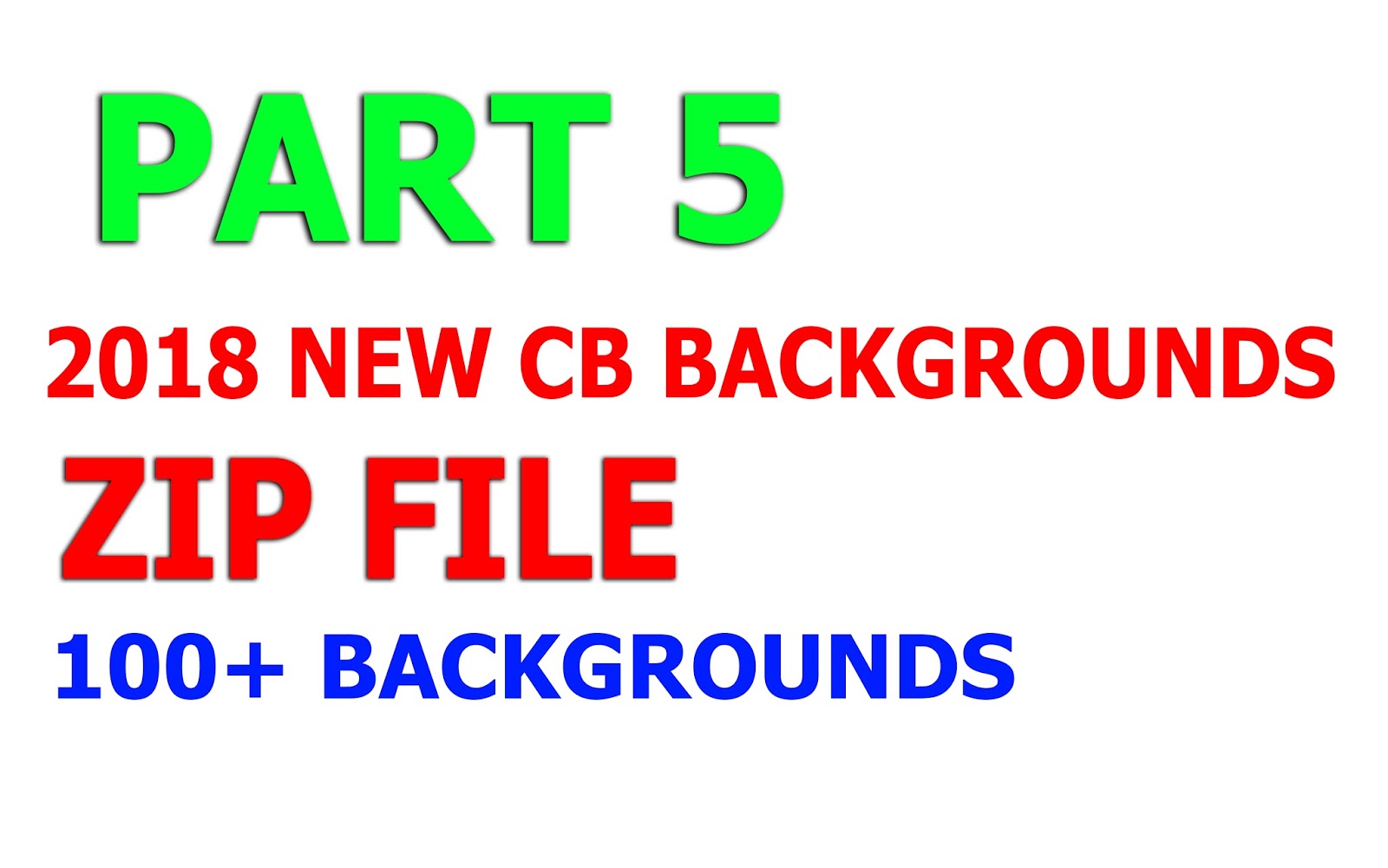 Part 5 2018 New Cb Background Zip File Cb Edit Zip File Cb