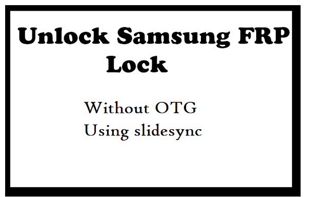 Samsung FRP unlock using SideSynchronize or without OTG cable 