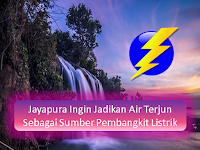 Jayapura Ingin Jadikan Air Terjun Sebagai Sumber Pembangkit Listrik