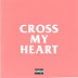 Audio: AKA - Cross My Heart (Lyrics)