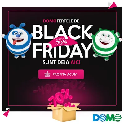 DOMO Black Friday 16 Noiembrie 2018 