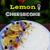 Cheesecake al limone senza cottura - No-bake lemon cheesecake