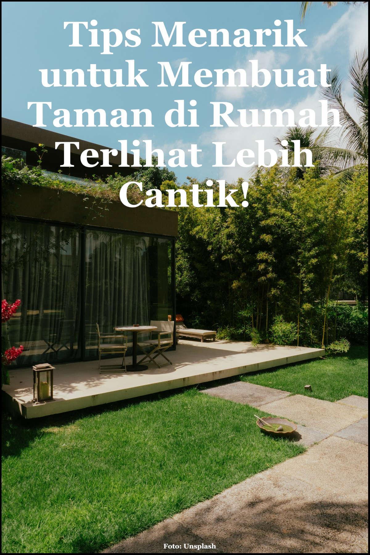 Tips Menarik untuk Membuat Taman di Rumah Terlihat Lebih Cantik!