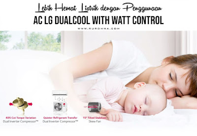 Lebih Hemat Listrik dengan Penggunaan AC LG DUALCOOL with Watt Control