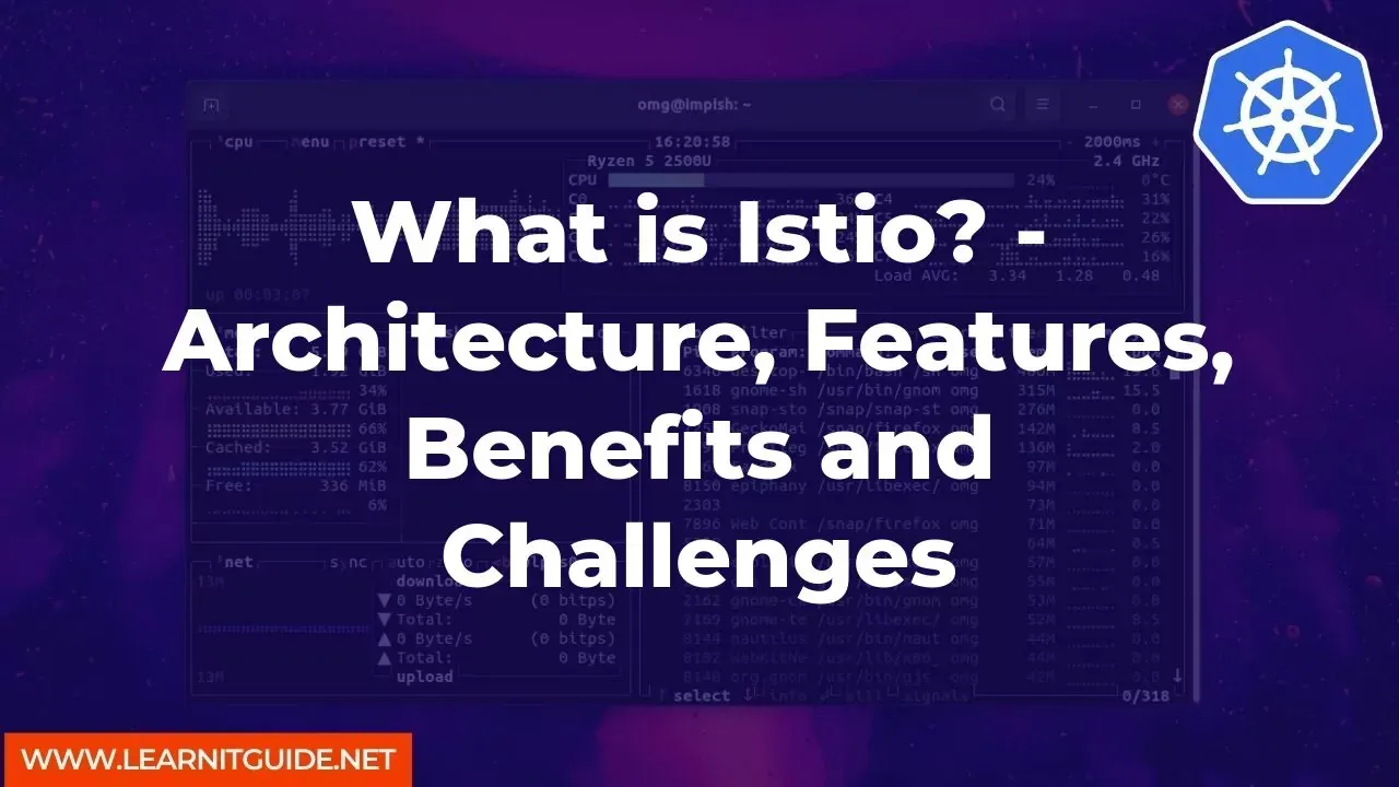 What is Istio - Architecture Features Benefits and Challenges