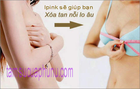 Tăng vòng 1 ipink - Thuốc nở ngực ipink bHIP của Mỹ