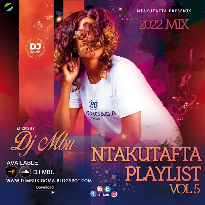 DJ MBU - NTAKUTAFTA PLAYLIST VOL-5 2022 MIX