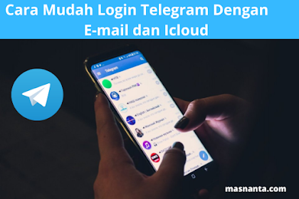Cara Mudah Login Telegram Dengan Email dan Icloud - Masnanta