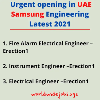 Urgent opening in UAE Samsung Engineering Latest 2021