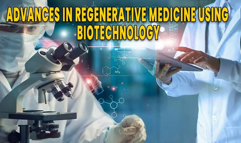 Advances in Regenerative Medicine Using Biotechnology