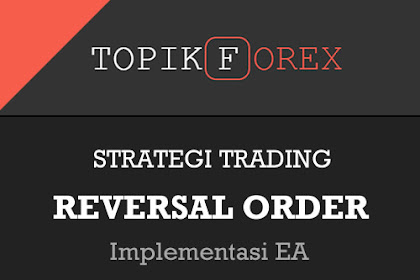 Strategi Trading Antagonis Arah (Reverse Order)