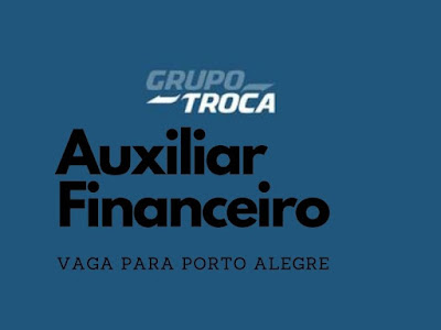 Vaga para Auxiliar Financeiro em Porto Alegre