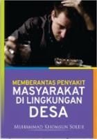 Memberantas Penyakit Masyarakat Di Lingkungan Desa