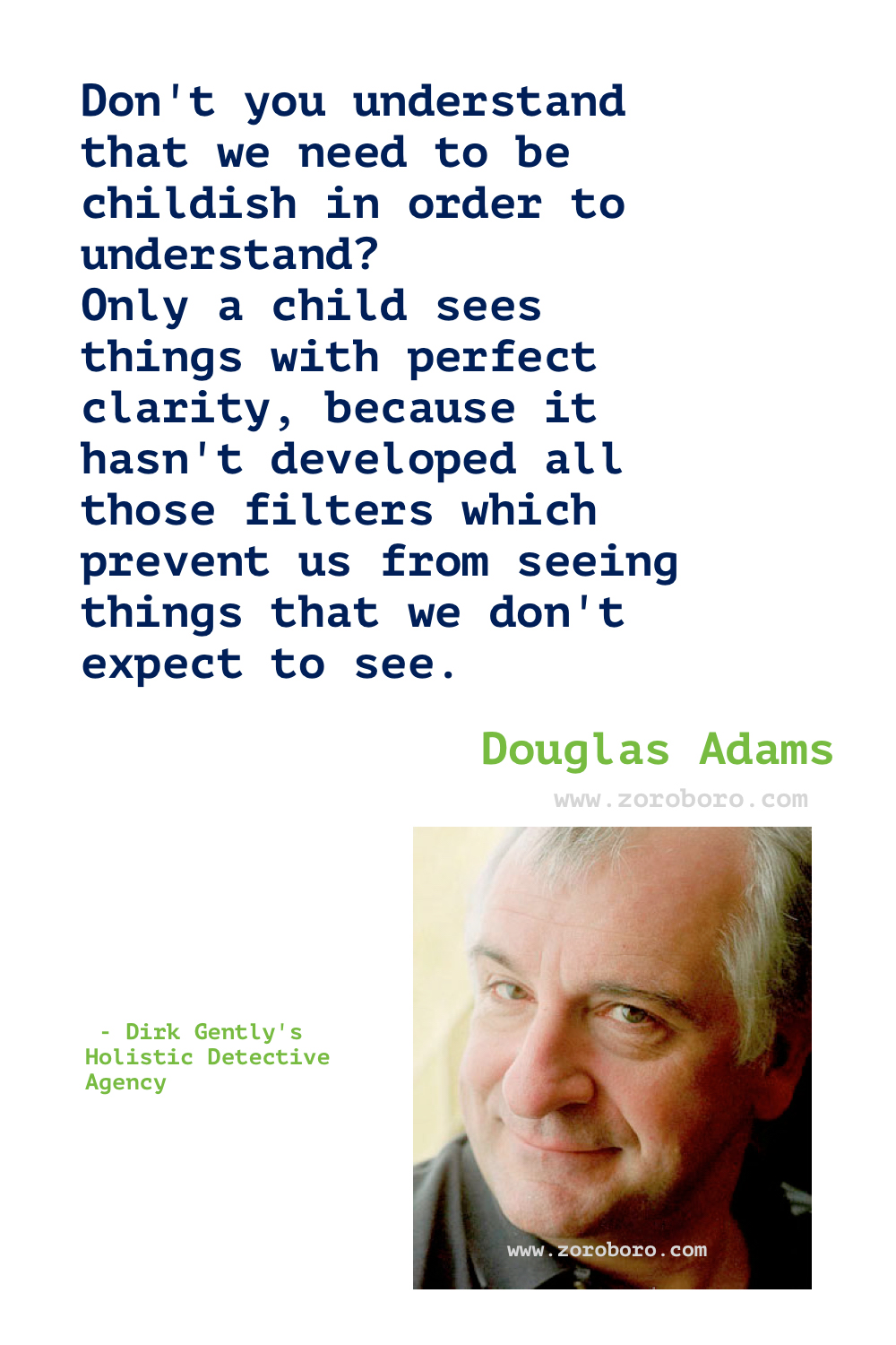 Douglas Adams Quotes, Douglas Adams Books Quotes, Douglas Adams The Hitchhiker's Guide to the Galaxy. Douglas Adams Quotes, Mostly Harmless, The Salmon of Doubt Quotes.