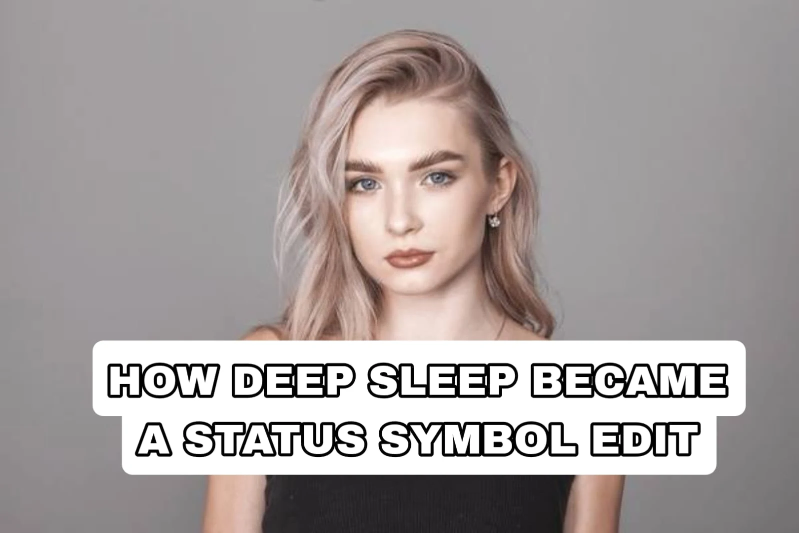 How deep sleep became a status symbol edit