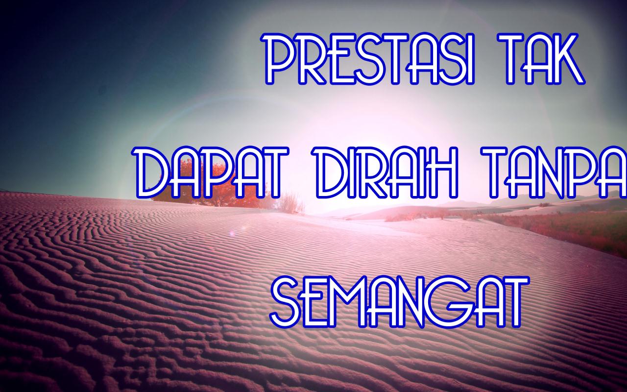 Kata bijak motivasi: Prestasi bergantung pada semangat 