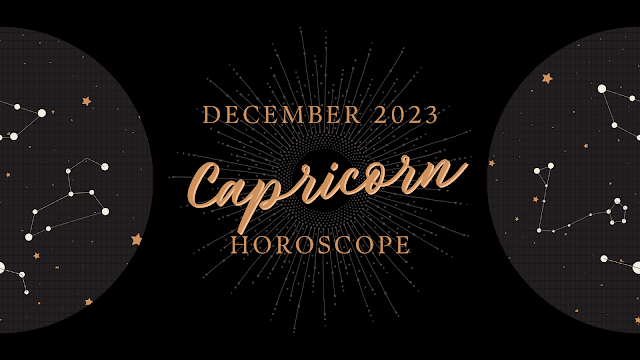 Capricorn December 2023 Horoscope, Capricorn Monthly Predictions