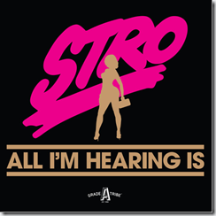 Stro – All I’m Hearing Lyrics
