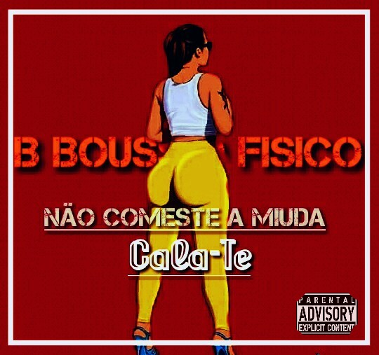 B. Bouss king--não comeste a miúda cala-te [2019]