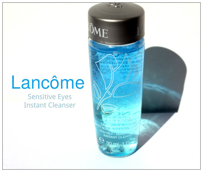 Review: Bi-Facil Sensitive Eyes Instant Cleanser Lancôme