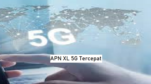 APN XL 5G Tercepat