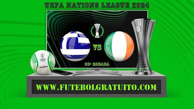 Assistir Grécia x Irlanda grátis ao vivo online 13/10/2024