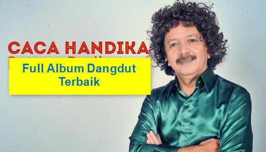 Koleksi Lagu Caca Handika Mp3 Full Album Dangdut Terbaik