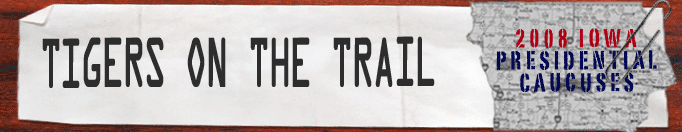 Tigers on the Trail: 2008 Iowa Caucus
