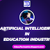 How AI is Transforming the Educational Industry?