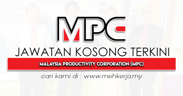 Jawatan Kosong Terkini 2022 di Malaysia Productivity Corporation (MPC)