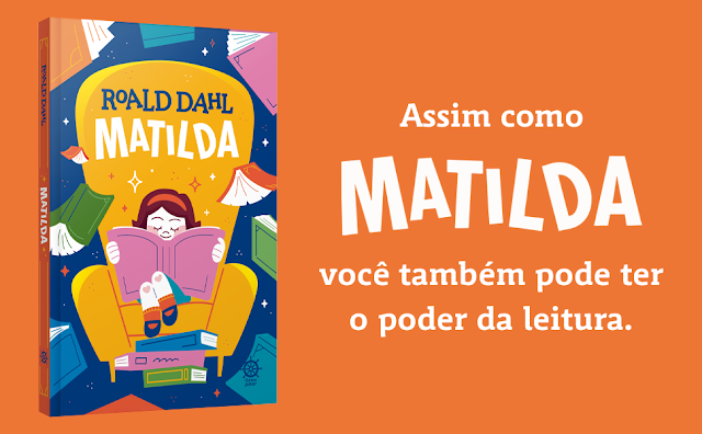 Matilda, de Roald Dahl, ganha nova edição pela Galera Junior