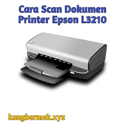 Cara Scan Dokumen Printer Epson L3210
