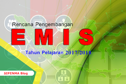 Inilah Rencana Pengembangan Emis Tahun Pelajaran 2017/2018