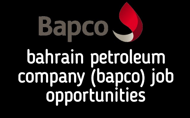 Bahrain petroleum company (bapco) job opportunities