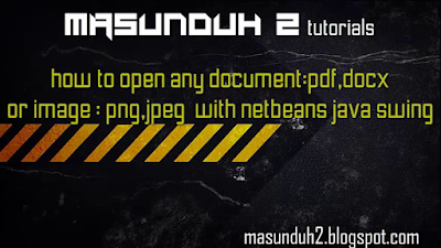 tutorial netbeans-how to open any document or image(vol.16)